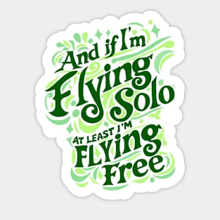 Flying Solo, Flying Free - Wicked Sticker
